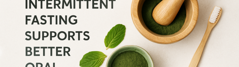 Is Intermittent Fasting Good for Your Teeth? Part 2 โ How Fasting Supports a Healthier Mouth